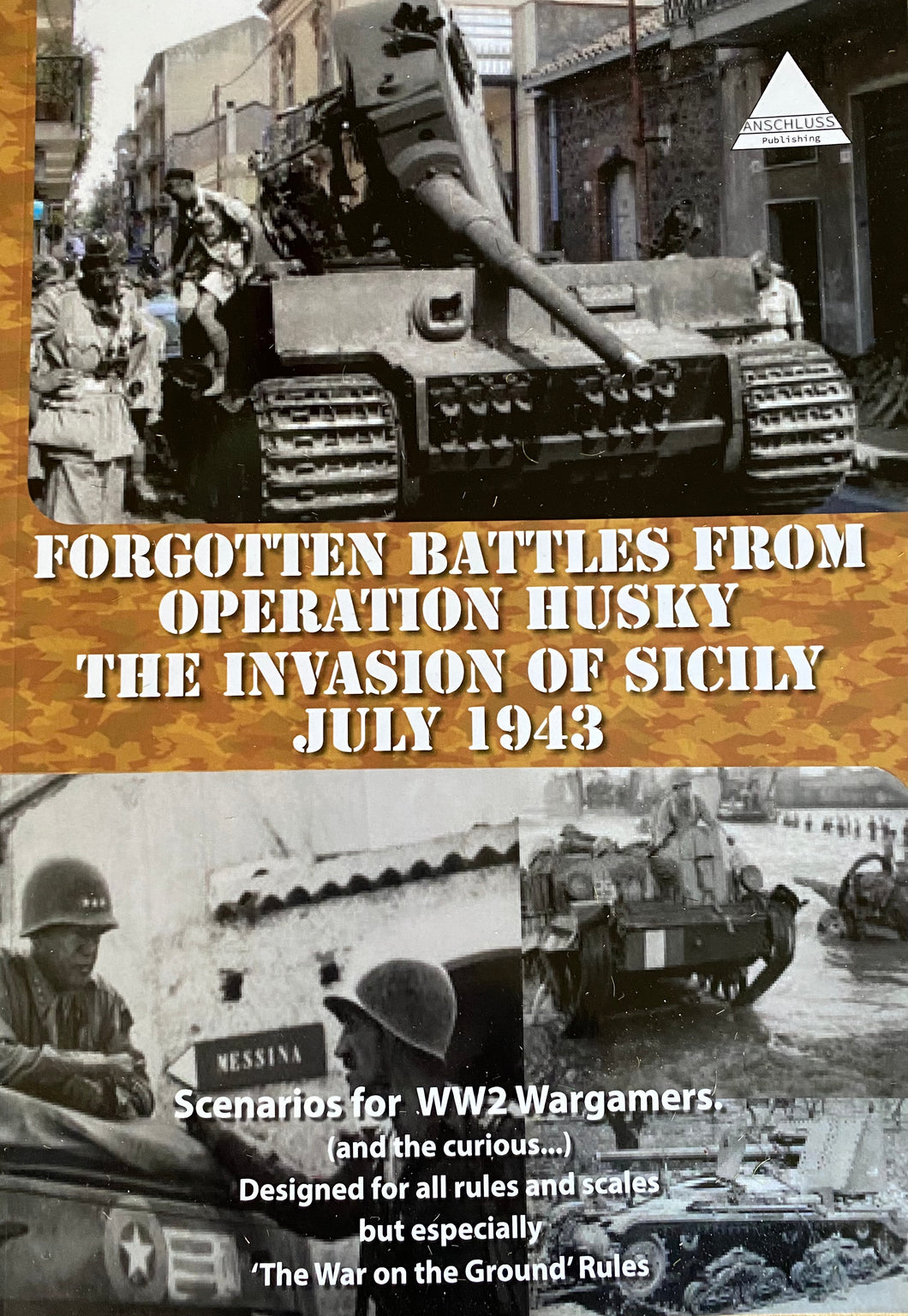 The Forgotten Battles 'Operation Husky', the Invasion of Sicily, July 1943