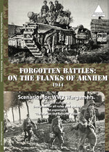 Load image into Gallery viewer, Forgotten battles: On the Flanks of Arnhem, September 1944