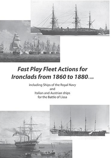 Fast play fleet actions for ironclads from 1860 to 1880.